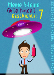 Title: Meine kleine Gute Nacht Geschichte: 7: (Für Erwachsene), Author: Romy van Mader