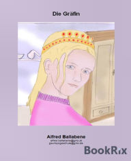 Title: Die Gräfin, Author: Alfred Ballabene