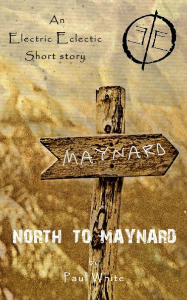 North to Maynard: An Electric Eclectic book