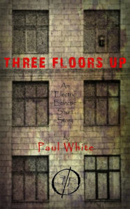 Title: Three Floors Up: An Electric Eclectic book, Author: Paul White