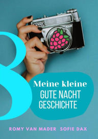 Title: Meine kleine Gute Nacht Geschichte: 8: (Für Erwachsene), Author: Romy van Mader