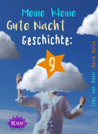 Title: Meine kleine Gute Nacht Geschichte: 9: (Für Erwachsene), Author: Romy van Mader