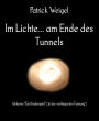 Im Lichte... am Ende des Tunnels: Inklusive 