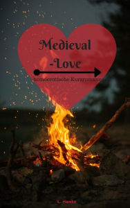 Title: Medieval-Love: homoerotische Kurzromane, Author: L. Hawke