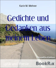 Title: Gedichte und Gedanken aus meinem Leben, Author: Karin M. Mehner