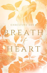 Title: Breath of Heart: Band 1, Author: Christine Eder