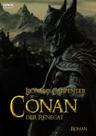Title: CONAN, DER RENEGAT, Author: Leonard Carpenter