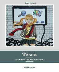 Title: Tessa: Lebende Künstliche Intelligenz, Author: Astrid Linssen