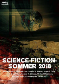 Title: SCIENCE-FICTION-SOMMER 2018: Science-Fiction-Romane und -Erzählungen auf über 1000 Seiten!, Author: Douglas R. Mason