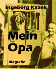 Title: Mein Opa, Author: Ingeborg Kazek