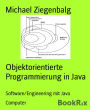 Objektorientierte Programmierung in Java: Software/Engineering mit Java