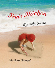 Title: Freie Flächen: Lyrische Texte, Author: Do Solis Rangel