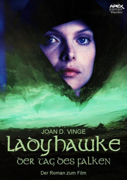 LADYHAWKE - DER TAG DES FALKEN: Der Roman zum Film