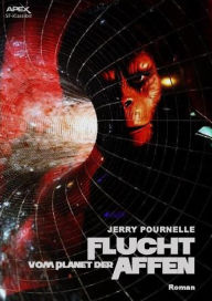 Title: FLUCHT VOM PLANET DER AFFEN: Der Roman zum Film, Author: Jerry Pournelle