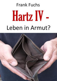 Title: Hartz IV - Leben in Armut?, Author: Frank Fuchs