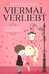 Title: Viermal Verliebt: Die XXXXL-Leseprobe, Author: Barbara Innes