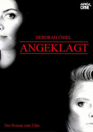 Title: ANGEKLAGT: Der Roman zum Film, Author: Deborah Chiel