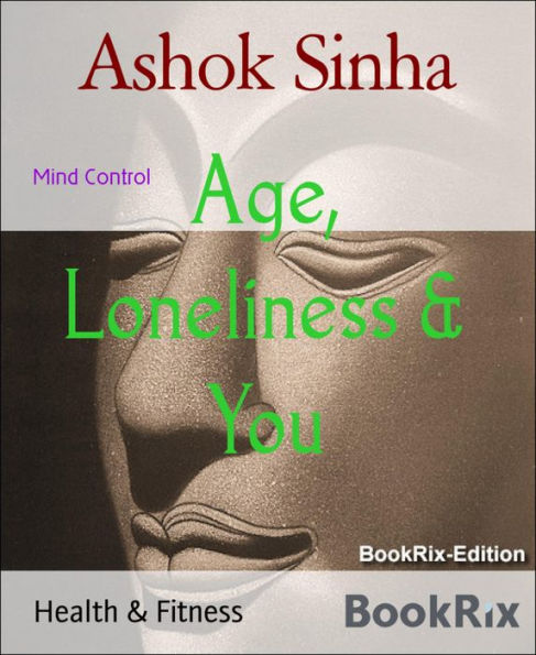 Age, Loneliness & You: Mind Control