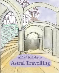 Title: Astral Travelling, Author: Alfred Ballabene