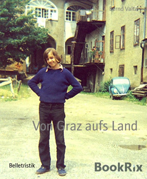 Von Graz aufs Land: Teil 1
