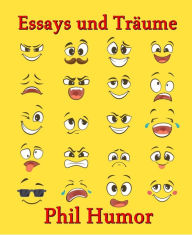 Title: Essays und Träume, Author: Phil Humor