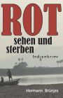 ROT sehen und sterben: Indienkrimi