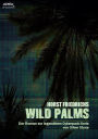 WILD PALMS: Der Roman zur legendären Cyberpunk-Serie von Oliver Stone