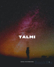 Title: Talmi: Du bist niemals allein, Author: Nina Fehrmann