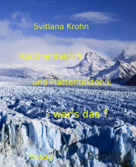 Title: Kontinentaldrift und Plattentektonik - war's das?, Author: Svitlana Krohn