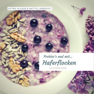 Title: Probier's mal mit...Haferflocken: 29 leckere Ideen, Author: Mattis Lundqvist