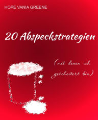 Title: 20 Abspeckstrategien (mit denen ich gescheitert bin), Author: Hope Vania Greene