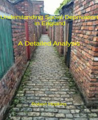 Title: Understanding Social Deprivation in England: A Detailed Analysis, Author: Robert Hopkins