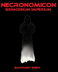 Title: Necronomicon: Grimoirium Imperium, Author: Baphomet Giger