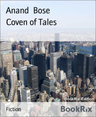 Title: Coven of Tales, Author: Anand Bose