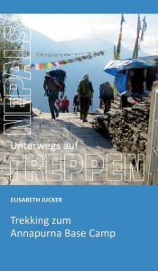 Title: Unterwegs auf Nepals Treppen, Author: Elisabeth Jucker