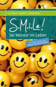 Title: SMiLe!: Sei Mentor im Leben, Author: Loma Lim