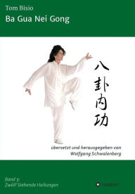 Title: Ba Gua Nei Gong, Author: Tom Bisio