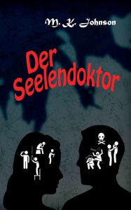Title: Der Seelendoktor, Author: M.K. Johnson