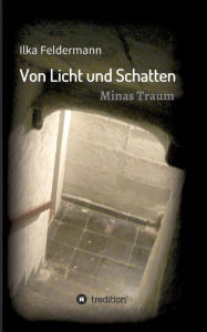 Title: Von Licht und Schatten, Author: Ilka Feldermann