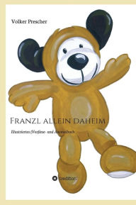 Title: Franzl allein daheim, Author: Volker Dr. Prescher