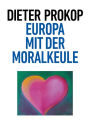 Europa mit der Moralkeule