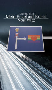 Title: Mein Engel auf Erden: Neue Wege, Author: Andreas Tank