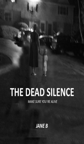 THE DEAD SILENCE: make sure you're alive