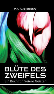 Title: Blüte des Zweifels, Author: Marc Sieberg