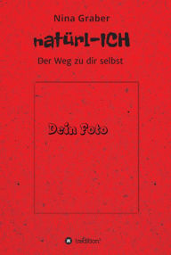 Title: natürl-ICH: Der Weg zu dir selbst, Author: Sibylle Pomorin