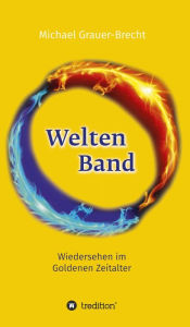 Title: WeltenBand: Wiedersehen im Goldenen Zeitalter, Author: BEC Festival Orchestra