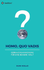 Title: Homo, quo vadis?, Author: Kuni Kollo