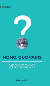 Title: Homo, quo vadis?, Author: Kuni Kollo