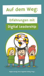 Title: Auf dem Weg: Erfahrungen mit Digital Leadership, Author: Brigitta Wurnig