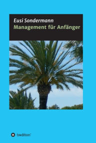 Title: Management für Anfänger, Author: Eusi Sondermann